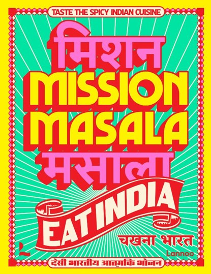 Mission Masala - Eat India, Pavan Bajwa ; Tim Van Den Heuvel - Gebonden - 9789059960657