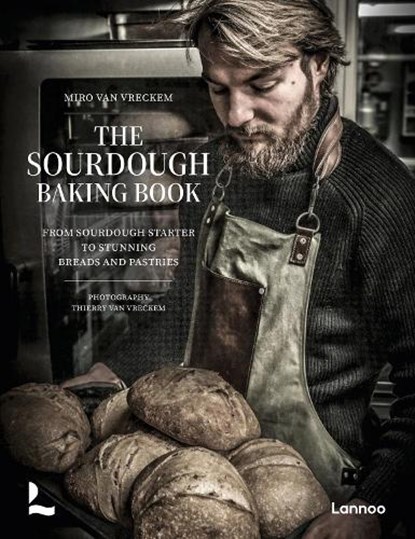 The Sourdough Baking Book, Miro Van Vreckem - Gebonden - 9789059960725