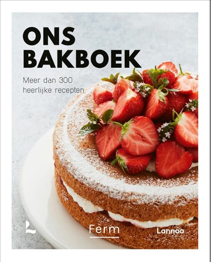 Ons Bakboek - nieuwe editie, Ferm - Gebonden - 9789059960824