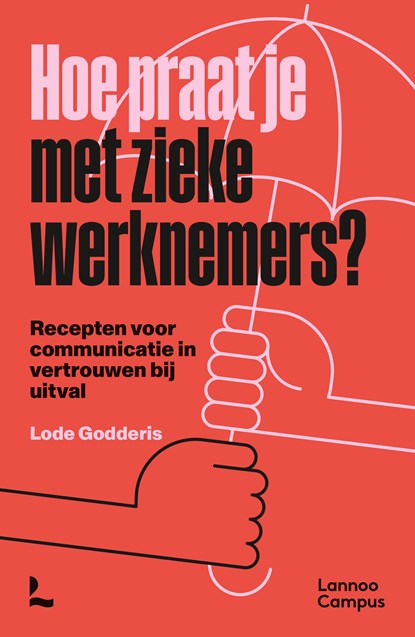 Hoe praat je met zieke werknemers?, Lode Godderis - Ebook - 9789059961067