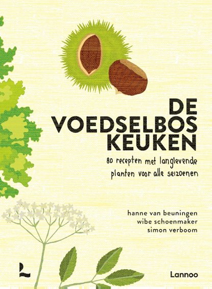 De voedselbos keuken, Hanne van Beuningen ; Wibe Schoenmaker ; Simon Verboom - Gebonden - 9789059962040