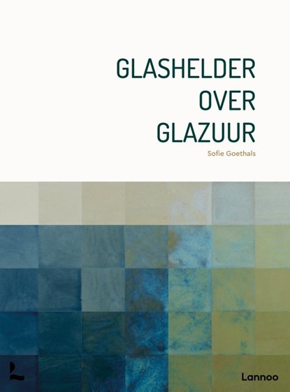 Glashelder over glazuur, Sofie Goethals - Gebonden - 9789059962125