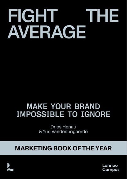 Fight The Average, Dries Henau ; Yuri Vandenbogaerde - Paperback - 9789059962217