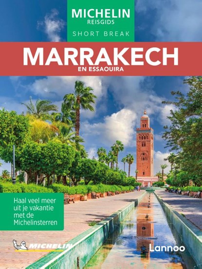 Michelin Reisgids Short Break Marrakech, Michelin - Paperback - 9789059962279
