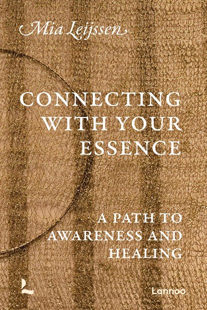 Connecting with Your Essence, Mia Leijssen - Ebook - 9789059962385