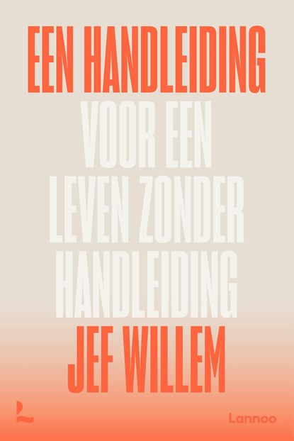 Een handleiding voor een leven zonder handleiding, Jef Willem - Ebook - 9789059963009