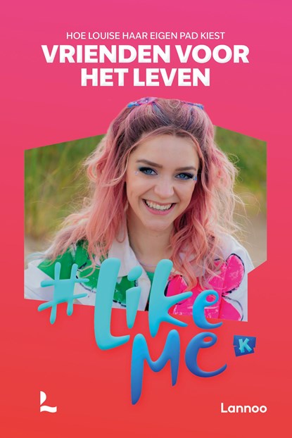 #LikeMe - Vrienden voor het leven, Stien Matthys ; #LikeMe - Gebonden - 9789059963108
