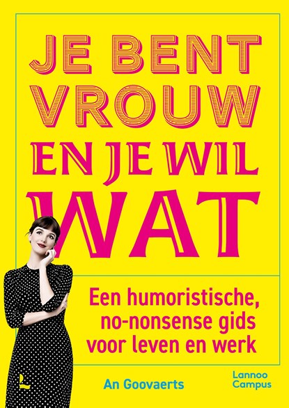 Je bent vrouw en je wil wat, An Goovaerts - Ebook - 9789059963368