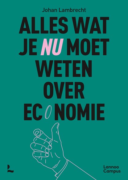 Alles wat je nu moet weten over economie, Johan Lambrecht - Paperback - 9789059963498