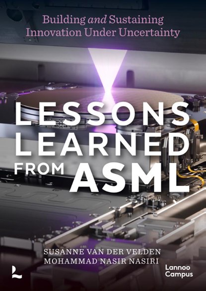 Lessons learned from ASML, Susanne van der Velden ; Mohammad Nasir Nasiri - Paperback - 9789059963511