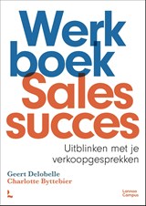 Werkboek Salessucces - Geert Delobelle ; Charlotte Byttebier - 9789059963641