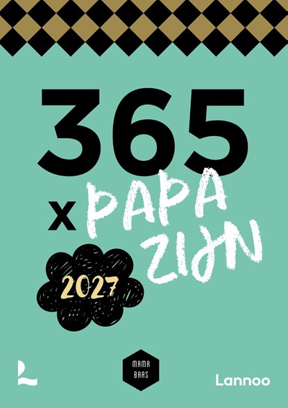 Scheurkalender 365 x papa zijn 2027, Mama Baas - Paperback - 9789059963795