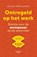 Ontregeld op het werk, Hilde Debackere - Paperback - 9789059963993