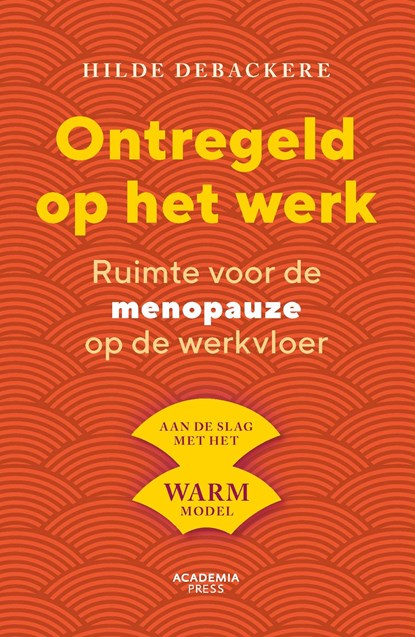 Ontregeld op het werk, Hilde Debackere - Ebook - 9789059964006