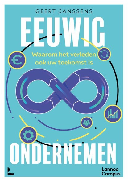 Eeuwig ondernemen, Geert Janssens - Paperback - 9789059964372