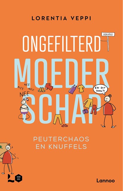Ongefilterd moederschap: peuterchaos en knuffels, Lorentia Veppi - Ebook - 9789059964693