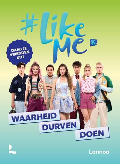 Waarheid, durven, doen, #LikeMe - Paperback - 9789059964815