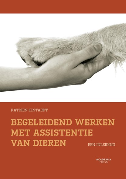 Begeleidend werken met assistentie van dieren, Katrien Kintaert - Paperback - 9789059964921