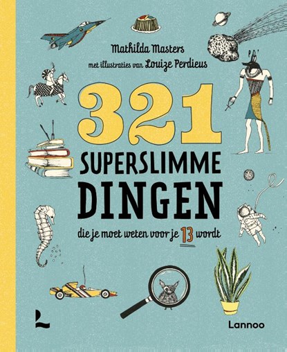 321 superslimme dingen die je moet weten voor je 13 wordt, Mathilda Masters - Gebonden - 9789059964969