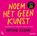 Noem het geen kunst, Austin Kleon - Paperback - 9789059965645