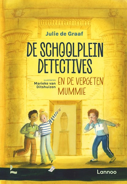 De schoolpleindetectives en de vergeten mummie, Julie de Graaf - Gebonden - 9789059966086