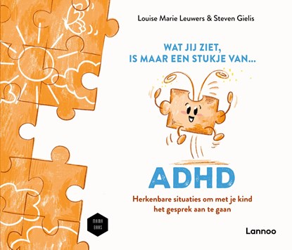 Wat jij ziet, is maar een stukje van ADHD, Louise Marie Leuwers ; Steven Gielis ; Mama Baas ; Piekermeisje - Gebonden - 9789059966482