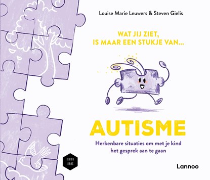 Wat jij ziet, is maar een stukje van autisme, Louise Marie Leuwers ; Steven Gielis ; Mama Baas ; Piekermeisje - Gebonden - 9789059966499