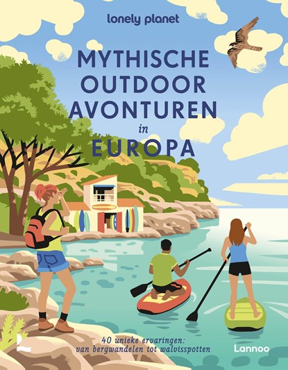 Mythische outdoor avonturen in Europa, Lonely Planet - Gebonden - 9789059966727