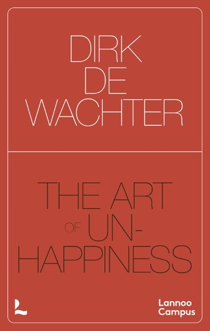 The Art of Unhappiness, Dirk De Wachter - Paperback - 9789059967328