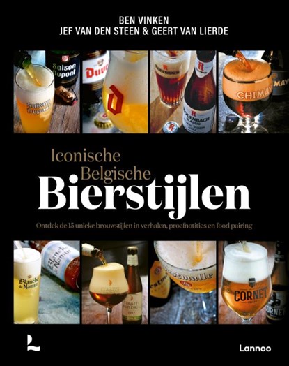 Iconische Belgische bierstijlen, Ben Vinken ; Jef Van den Steen ; Geert Van Lierde - Gebonden - 9789059967427