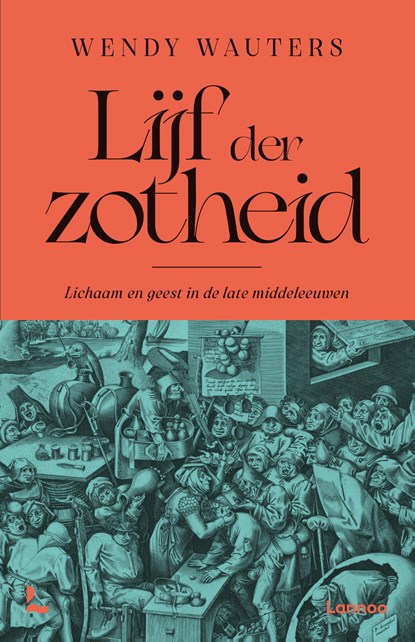 Lijf der zotheid, Wendy Wauters - Gebonden - 9789059967656