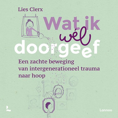 Wat ik wél doorgeef, Lies Clerx - Luisterboek MP3 - 9789059968196