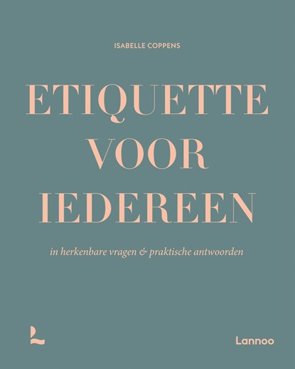 Etiquette voor iedereen, Isabelle Coppens - Gebonden - 9789059968462
