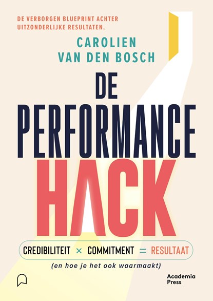 De performance hack, Carolien Van Den Bosch - Paperback - 9789059968738