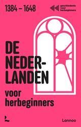 De Nederlanden voor herbeginners - Geschiedenis voor herbeginners ; Jonas Goossenaerts ; Benjamin Goyvaerts ; Laurent Poschet ; Filip Vekemans - 9789059969117