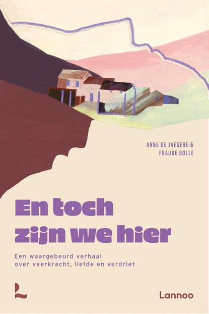 En toch zijn we hier, Arne De Jaegere ; Frauke Bolle - Ebook EPUB - 9789059969964