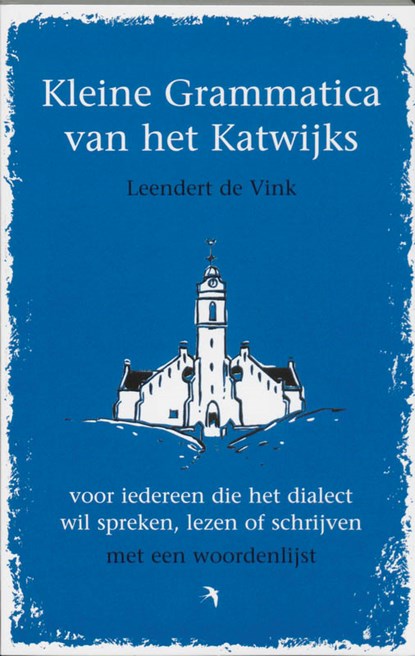 Kleine grammatica van het Katwijks, L. de Vink - Paperback - 9789059970113