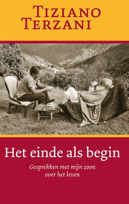 Het einde als begin, T. Terzani - Gebonden - 9789059970502