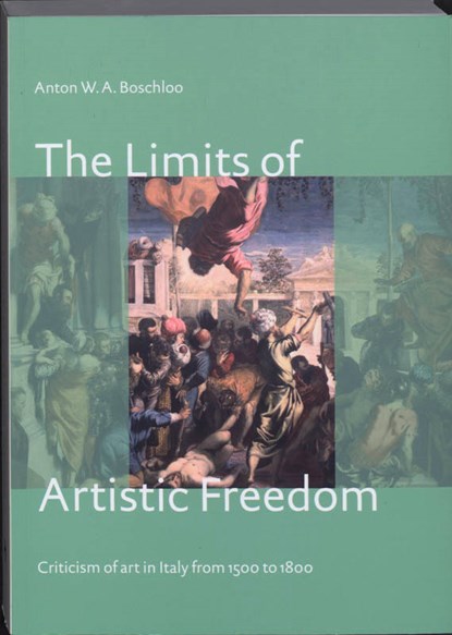 The limits of artistic freedom, BOSCHLOO, A.W.A. - Paperback - 9789059970588