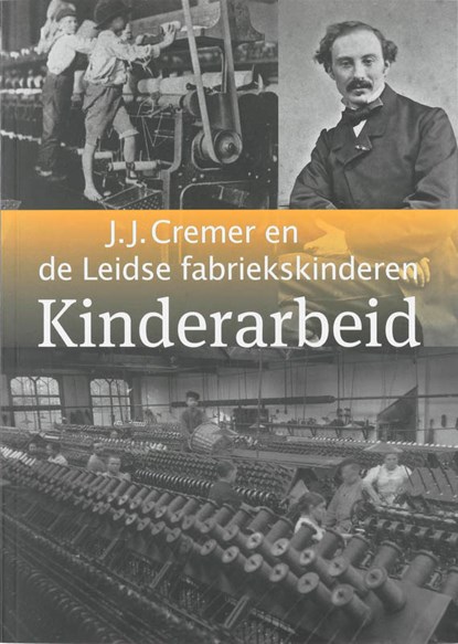 Kinderarbeid, C. Smit ; K. Korevaart ; J.J. Cremer - Paperback - 9789059970595