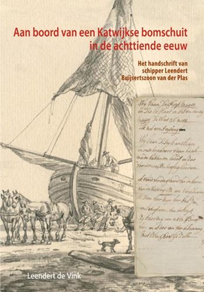 Aan boord van een Katwijkse bomschuit in de achttiende eeuw, Leendert de Vink - Paperback - 9789059971288