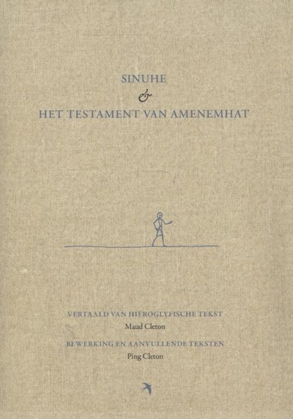 Sinuhe en het testament van Amenemhat, niet bekend - Paperback - 9789059971516