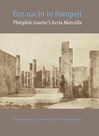 Een nacht in Pompeii, Christiaan Caspers ; Frits Naerebout - Paperback - 9789059972377