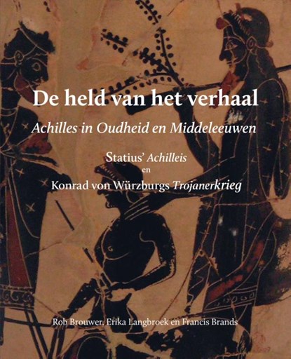 De held van het verhaal, Statius ; Konrad von Würzburg ; Erika Langbroek ; Francis Brands - Paperback - 9789059972414