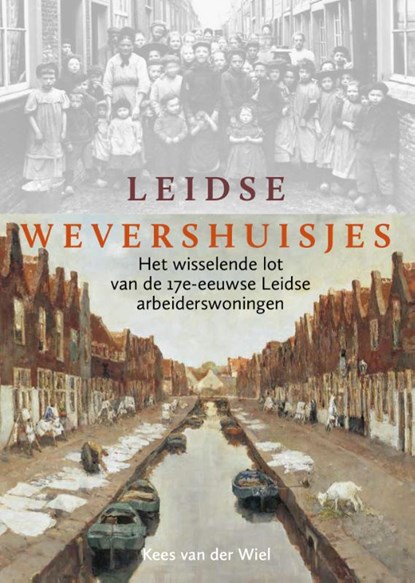 Leidse wevershuisjes, Kees van der Wiel - Paperback - 9789059972575