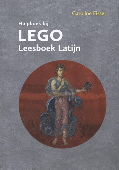 Hulpboek bij Lego, Leesboek Latijn, Caroline Fisser - Paperback - 9789059972834