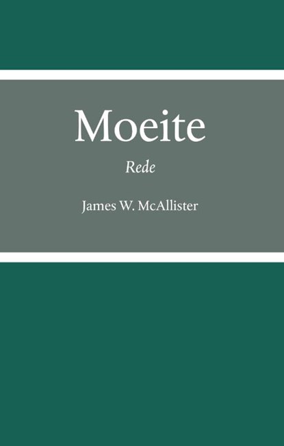 Moeite, James W. McAllister - Paperback - 9789059972995
