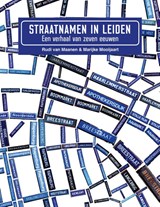 Straatnamen in Leiden - Rudi van Maanen ; Marijke Mooijaart - 9789059973046