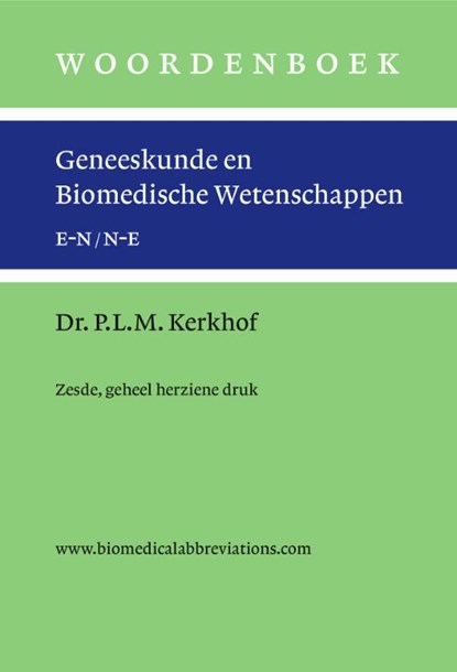 Woordenboek geneeskunde en biomedische wetenschappen, zesde en geheel herziene druk, Peter L.M. Kerkhof - Paperback - 9789059973107