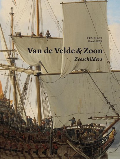 Van de Velde & Zoon - Zeeschilders, Remmelt Daalder - Paperback - 9789059973138